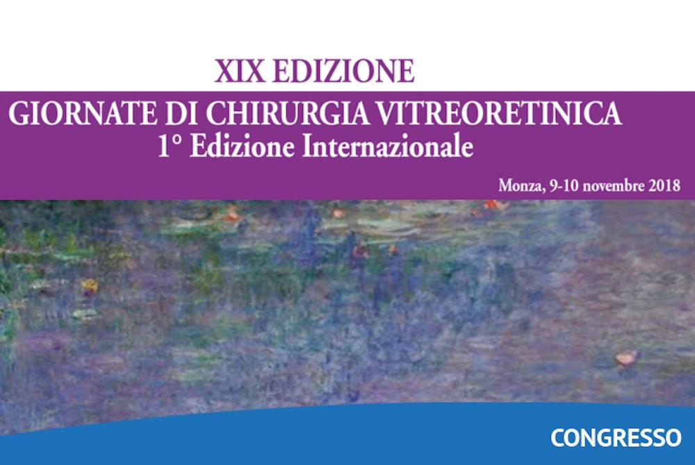 XIX Giornate di Chirurgia Vitreoretinica_09.11.18 Monza_23.11.18 revision